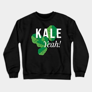 Kale Yeah Crewneck Sweatshirt